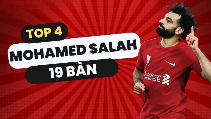 Cầu thủ ghi bàn nhiều nhất trong 1 mùa giải – Top 4 Mohamed Salah